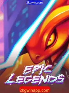 Descubra a Aventura de EpicLegends e a Inovação de 2kgwin.com